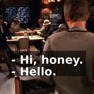 - Hi, honey. - Hello.