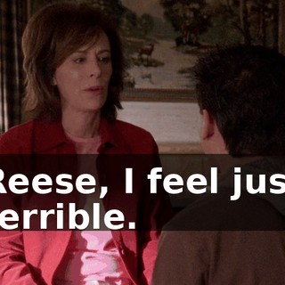 Reese, I feel just terrible.