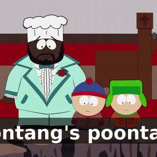 Poontang's poontang.