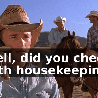 Well, did you check with housekeeping?