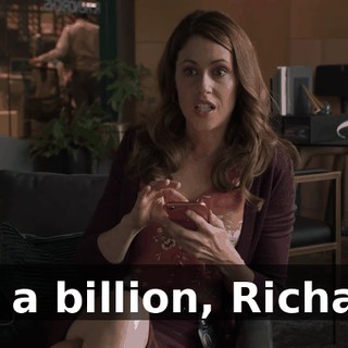 It's a billion, Richard.