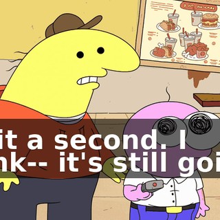 Wait a second. I think-- it's still going.