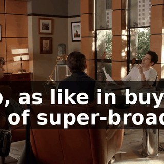 Yep, as like in buy a ton of super-broad IP