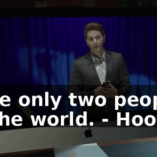 - the only two people in the world. - Hoover.