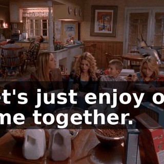 Let's just enjoy our time together.