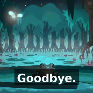 Goodbye.