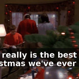 This really is the best Christmas we've ever had.