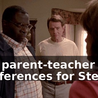 the parent-teacher conferences for Stevie.