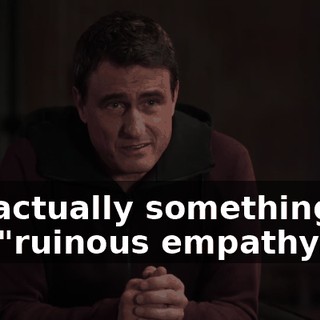 It's actually something we call "ruinous empathy."