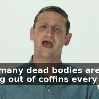 that many dead bodies are falling out of coffins every day."