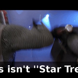 This isn't ''Star Trek''.