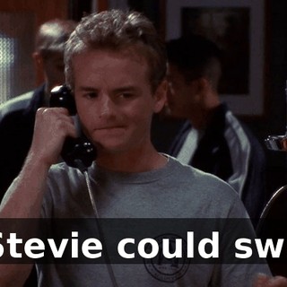 If Stevie could swim,