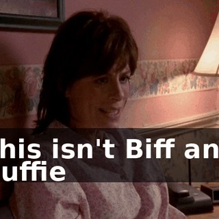 This isn't Biff and Buffie