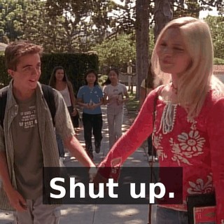 Shut up.