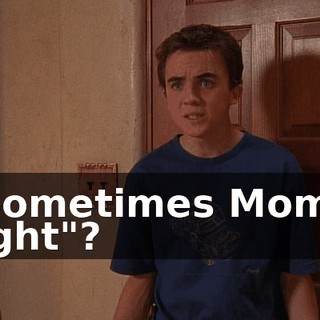 "Sometimes Mom's right"?