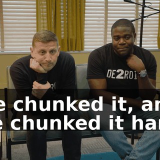 We chunked it, and we chunked it hard.