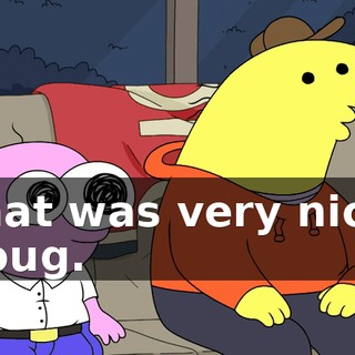 That was very nice, Doug.