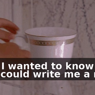 and I wanted to know if you could write me a note