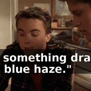 like something draped in a blue haze."