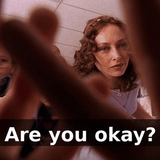 Are you okay?