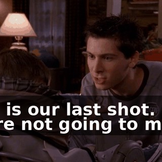 This is our last shot. We're not going to move.