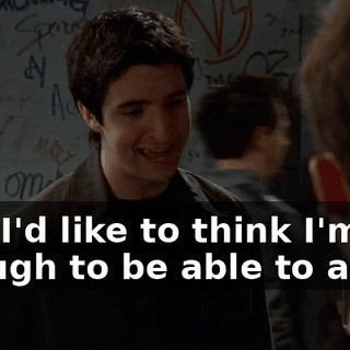 And I'd like to think I'm big enough to be able to admit