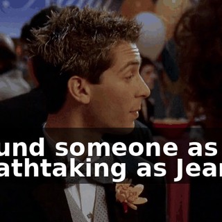 around someone as breathtaking as Jeanie?