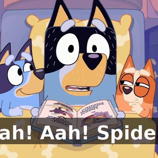 Aah! Aah! Spider!