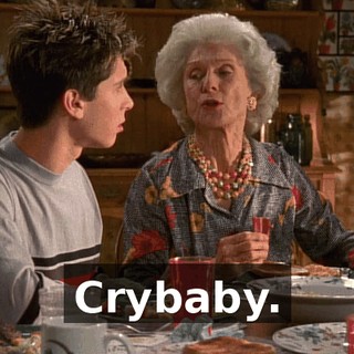 Crybaby.
