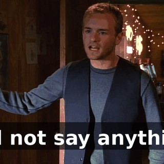 and not say anything.
