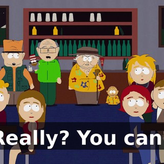 Really? You can?