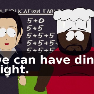 If we can have dinner tonight.
