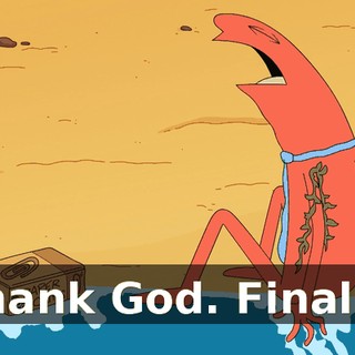 Thank God. Finally.