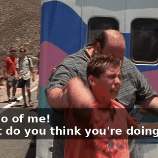- Let go of me! - What do you think you're doing, huh?