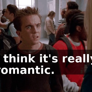 I think it's really romantic.