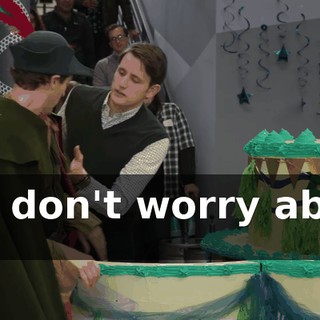Oh, don't worry about it.
