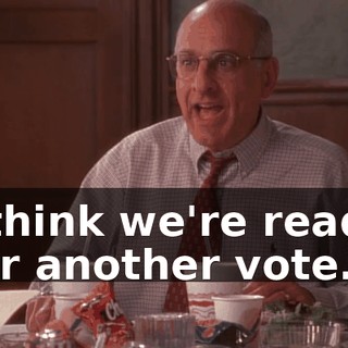 I think we're ready for another vote.