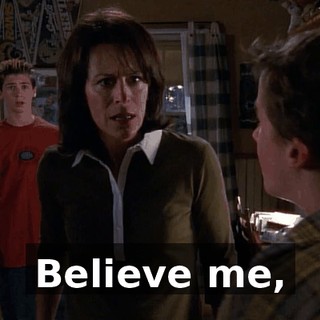 Believe me,