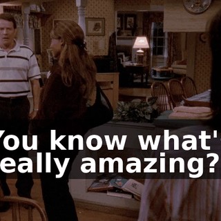 You know what's really amazing?
