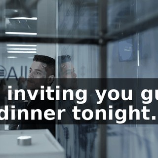I'm inviting you guys to dinner tonight.