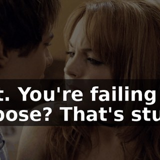 Wait. You're failing on purpose? That's stupid.