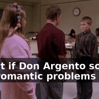 What if Don Argento solves his romantic problems