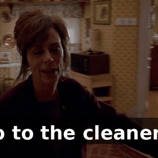 go to the cleaners,