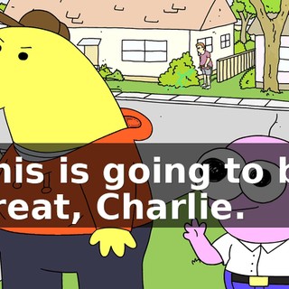 This is going to be great, Charlie.