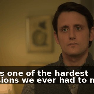 It was one of the hardest decisions we ever had to make.