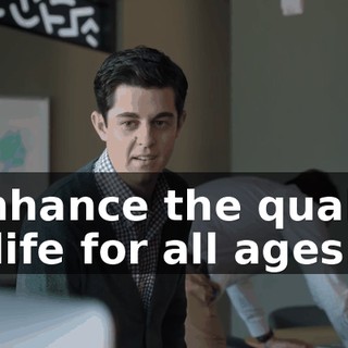 "Enhance the quality of life for all ages."
