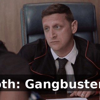 both: Gangbusters.
