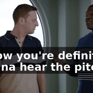 - Now you're definitely gonna hear the pitch.