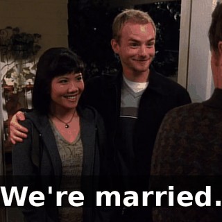 We're married.