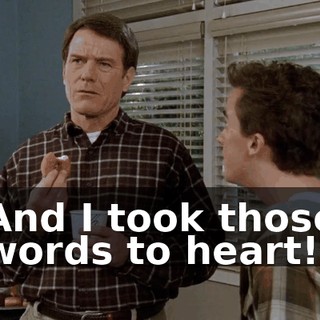And I took those words to heart!